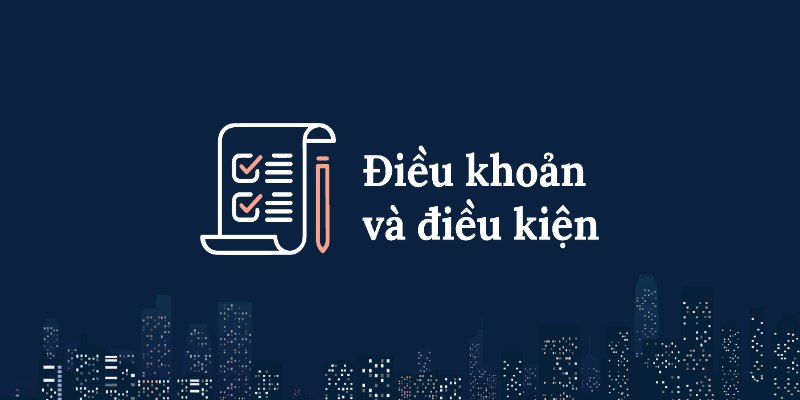 Điều khoản và điều kiện cá cược là nội dung bắt buộc cần có