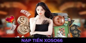 nạp tiền xoso66